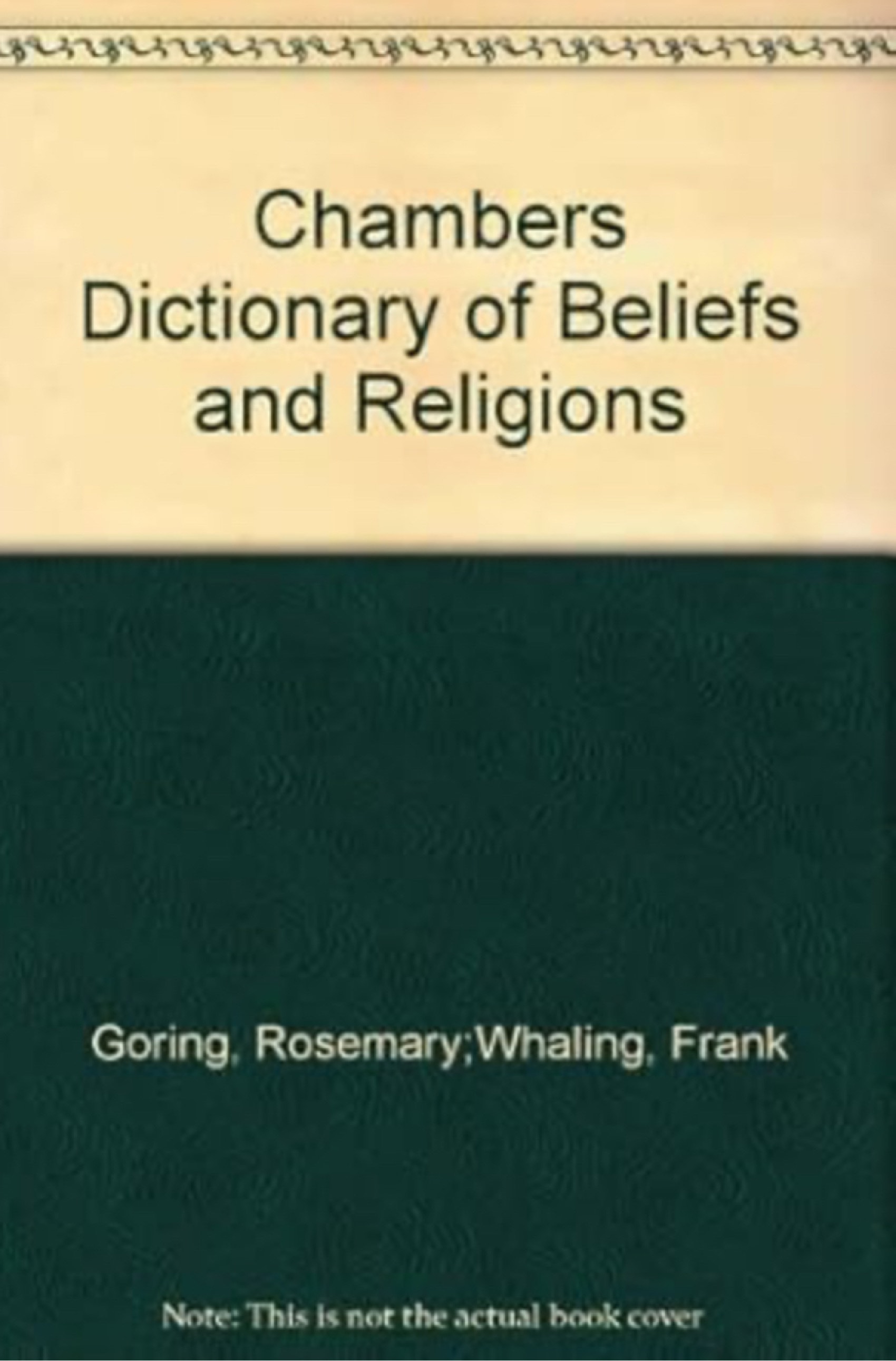 CHAMBERS DICTIONARY OF BELIEFS AND RELIGIONS