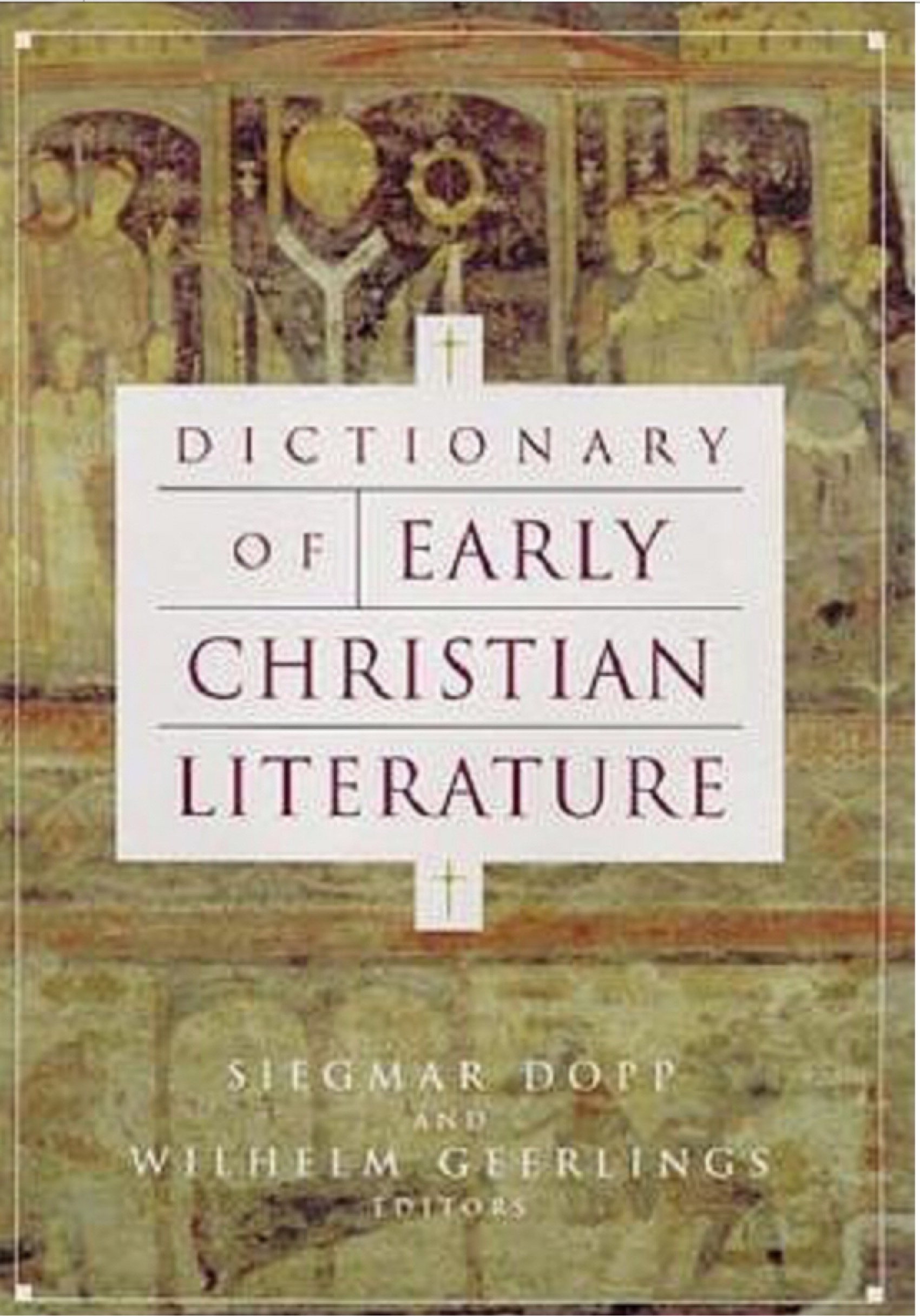 DICTIONARY OF EARLY CHRISTIAN LITERATURE