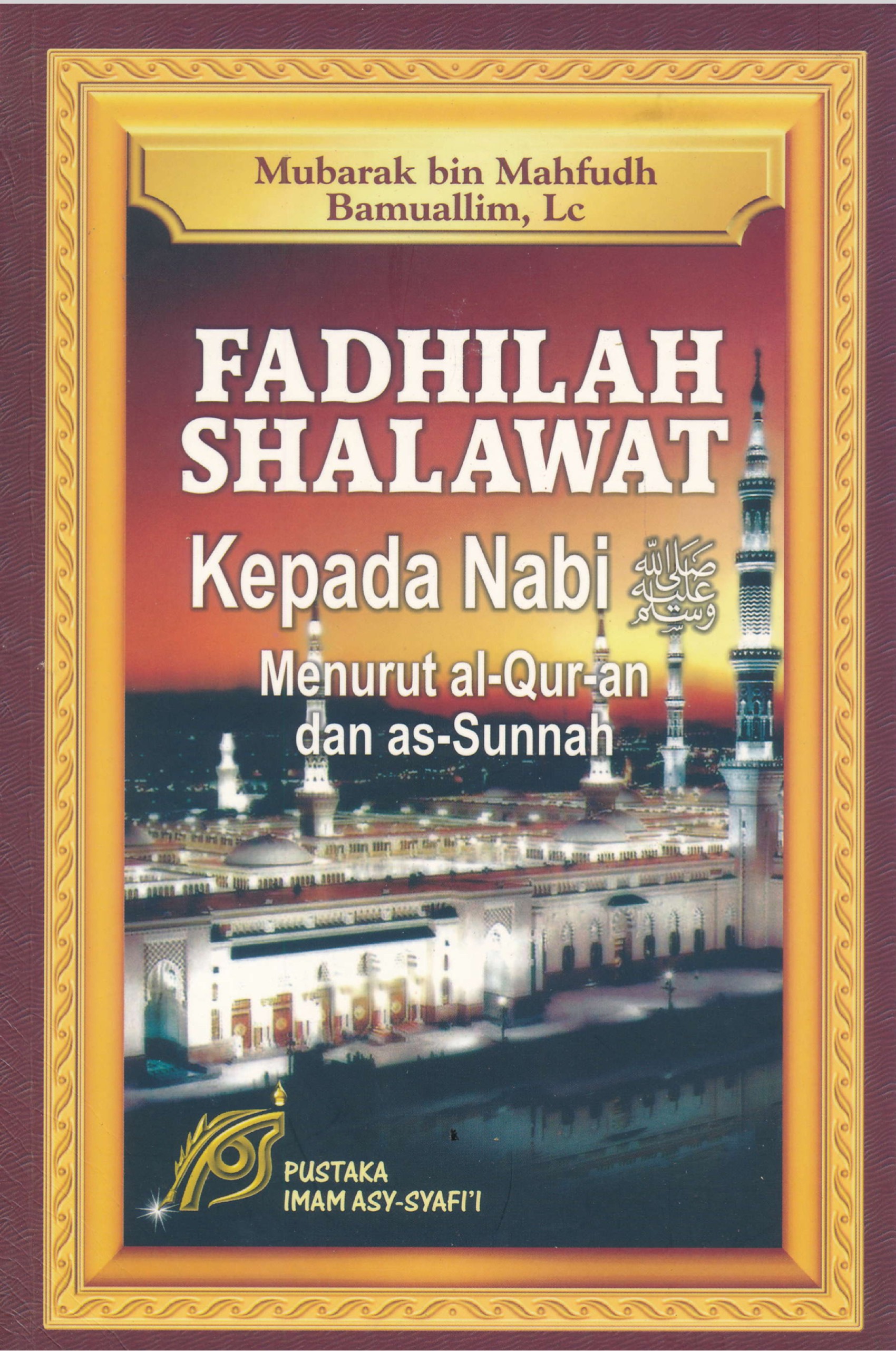 FADHILAH SHALAWAT KEPADA NABI