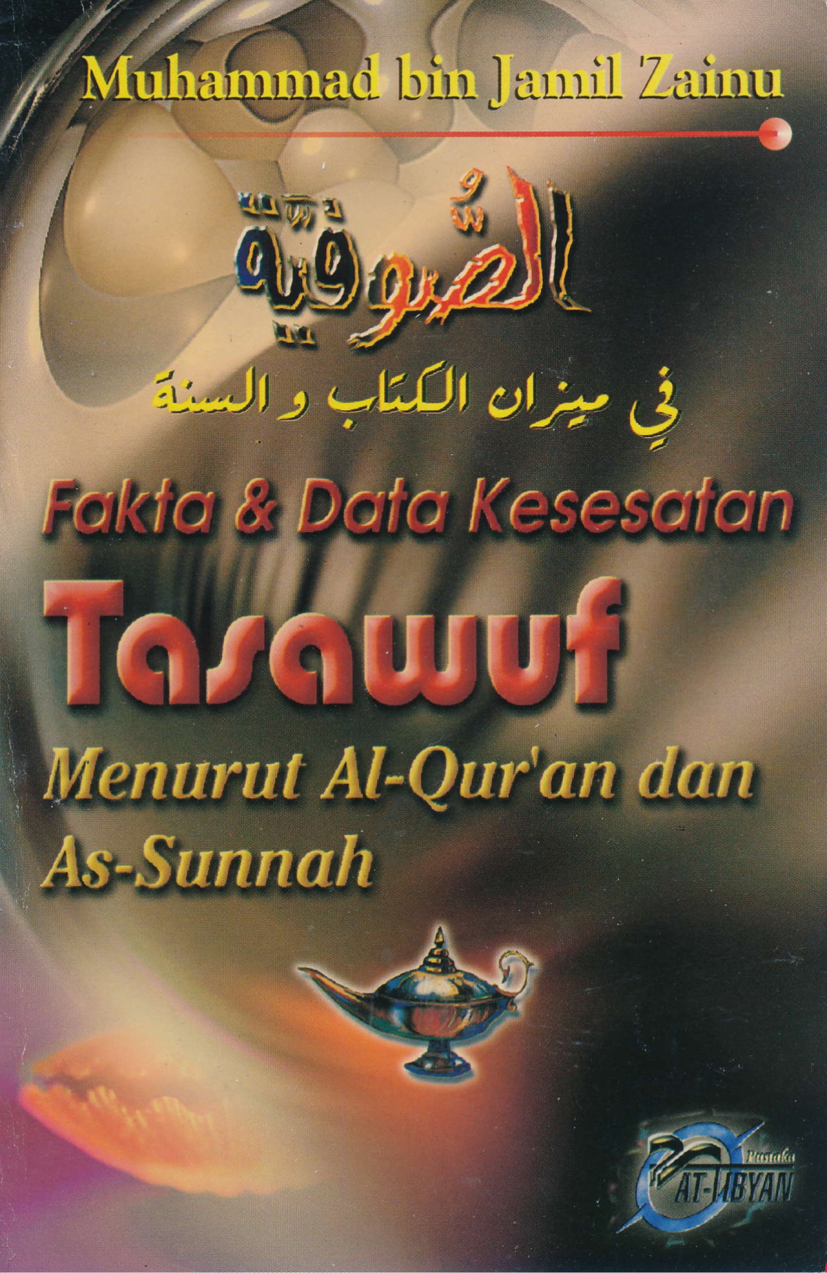 FAKTA DAN DATA KESESATAN TASAWUF MENURUT AL QURAN DAN AS SUNAH