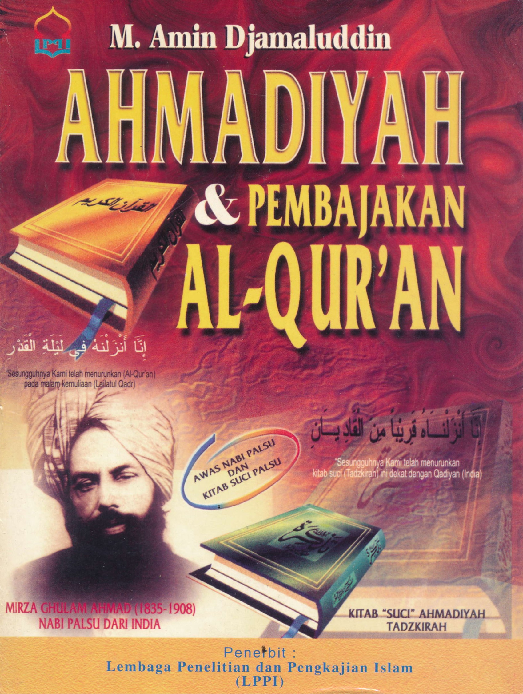 AHMADIYAH DAN PEMBAJAKAN AL-QURAN (Menimbang ajaran Qadiani Qadiyani)