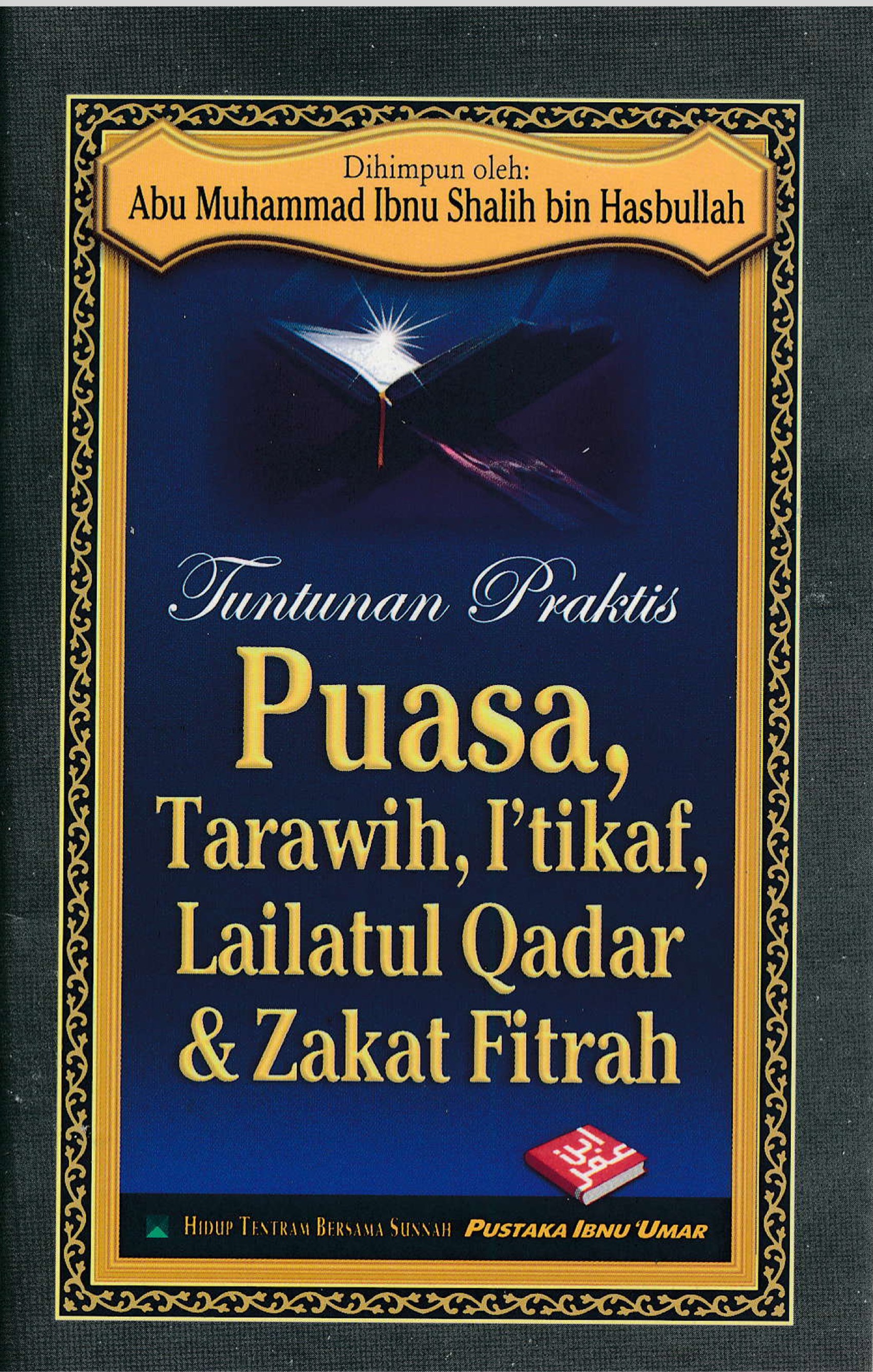 Tuntunan Praktis Puasa, Tarawih, I’tikaf, Lailatul Qadar dan Zakat Fitrah